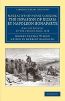 Book Cover for Narrative of Events during the Invasion of Russia by Napoleon Bonaparte by Robert Thomas Wilson