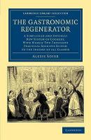 Book Cover for The Gastronomic Regenerator by Alexis Soyer
