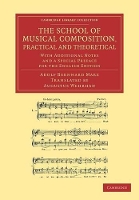 Book Cover for The School of Musical Composition, Practical and Theoretical by Adolf Bernhard Marx