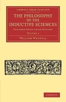 Book Cover for The Philosophy of the Inductive Sciences: Volume 1 by William Whewell