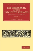 Book Cover for The Philosophy of the Inductive Sciences: Volume 2 by William Whewell