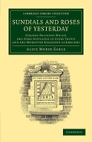 Book Cover for Sundials and Roses of Yesterday by Alice Morse Earle