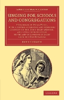 Book Cover for Singing for Schools and Congregations A Grammar of Vocal Music, with a Course of Lessons and Exercises Founded on the Tonic Solfa Method, and a Full Introduction to the Art of Singing at Sight from th by John Curwen