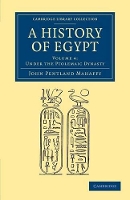 Book Cover for A History of Egypt: Volume 4, Under the Ptolemaic Dynasty by John Pentland Mahaffy