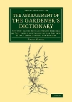 Book Cover for The Abridgement of the Gardener's Dictionary by Philip Miller