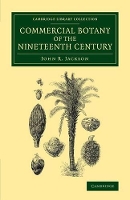 Book Cover for Commercial Botany of the Nineteenth Century by John R Jackson