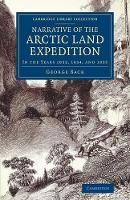 Book Cover for Narrative of the Arctic Land Expedition to the Mouth of the Great Fish River, and along the Shores of the Arctic Ocean by George Back