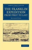 Book Cover for The Franklin Expedition from First to Last by Richard King