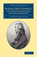 Book Cover for Major James Rennell and the Rise of Modern English Geography by Clements R. Markham