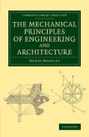 Book Cover for The Mechanical Principles of Engineering and Architecture by Henry Moseley