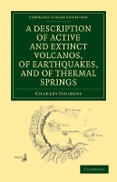 Book Cover for A Description of Active and Extinct Volcanos, of Earthquakes, and of Thermal Springs by Charles Daubeny