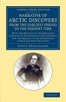 Book Cover for A Narrative of Arctic Discovery, from the Earliest Period to the Present Time With the Details of the Measures Adopted by Her Majesty's Government for the Relief of the Expedition under Sir John Frank by John J Shillinglaw