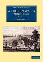 Book Cover for A Tour in Wales, MDCCLXXIII: Volume 1 by Thomas Pennant