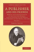 Book Cover for A Publisher and his Friends: Volume 1 by Samuel Smiles