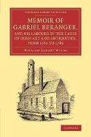 Book Cover for Memoir of Gabriel Beranger, and his Labours in the Cause of Irish Art and Antiquities, from 1760 to 1780 by William Robert Wilde