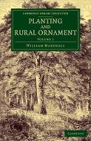 Book Cover for Planting and Rural Ornament: Volume 1 by William Marshall