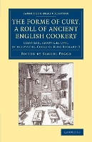 Book Cover for The Forme of Cury, a Roll of Ancient English Cookery by Samuel Pegge