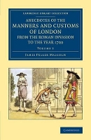 Book Cover for Anecdotes of the Manners and Customs of London from the Roman Invasion to the Year 1700 by James Peller Malcolm