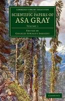 Book Cover for Scientific Papers of Asa Gray by Asa Gray