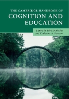 Book Cover for The Cambridge Handbook of Cognition and Education by John (Kent State University, Ohio) Dunlosky