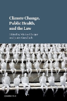 Book Cover for Climate Change, Public Health, and the Law by Michael (Columbia University, New York) Burger