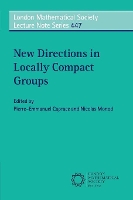 Book Cover for New Directions in Locally Compact Groups by Pierre-Emmanuel Caprace