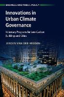 Book Cover for Innovations in Urban Climate Governance by Jeroen (Australian National University, Canberra) van der Heijden