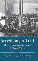 Book Cover for Secession on Trial by Cynthia University of Virginia Nicoletti
