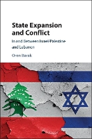 Book Cover for State Expansion and Conflict by Oren (Hebrew University of Jerusalem) Barak