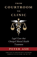 Book Cover for From Courtroom to Clinic by Peter (Emory University, Atlanta) Ash