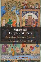 Book Cover for Sufism and Early Islamic Piety by Arin Shawkat (University of Haifa, Israel) Salamah-Qudsi