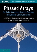 Book Cover for Phased Arrays for Radio Astronomy, Remote Sensing, and Satellite Communications by Karl F. (Brigham Young University, Utah) Warnick, Rob (Chalmers University of Technology, Gothenberg) Maaskant, Maria Ivashina