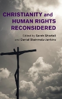 Book Cover for Christianity and Human Rights Reconsidered by Sarah University of Notre Dame, Indiana Shortall