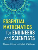 Book Cover for Essential Mathematics for Engineers and Scientists by Thomas J. (Michigan State University) Pence, Indrek S. (Michigan State University) Wichman