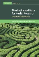 Book Cover for Sharing Linked Data for Health Research by Carolyn Adams, Judy University of Western Australia, Perth Allen, Felicity University of Western Australia, Perth Flack