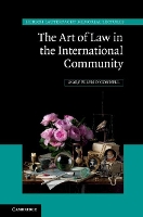 Book Cover for The Art of Law in the International Community by Mary Ellen University of Notre Dame, Indiana OConnell