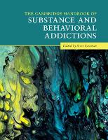 Book Cover for The Cambridge Handbook of Substance and Behavioral Addictions by Steve (University of Southern California) Sussman