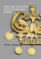 Book Cover for Maritime Networks in the Mycenaean World by Thomas F University of Pennsylvania Tartaron