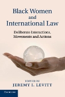 Book Cover for Black Women and International Law by Jeremy I. Levitt