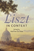 Book Cover for Liszt in Context by Joanne (University of Nottingham) Cormac