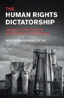 Book Cover for The Human Rights Dictatorship by Ned Universität Erfurt, Germany RichardsonLittle