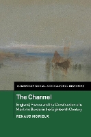 Book Cover for The Channel by Renaud (University of Cambridge) Morieux