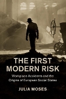 Book Cover for The First Modern Risk by Julia University of Sheffield Moses