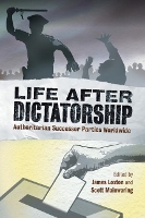 Book Cover for Life after Dictatorship by James (University of Sydney) Loxton