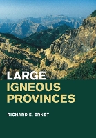 Book Cover for Large Igneous Provinces by Richard E. (Carleton University, Ottawa) Ernst