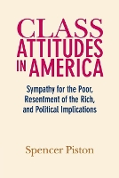 Book Cover for Class Attitudes in America by Spencer (Boston University) Piston