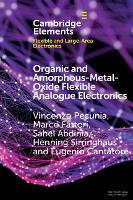 Book Cover for Organic and Amorphous-Metal-Oxide Flexible Analogue Electronics by Vincenzo Pecunia, Marco Fattori, Sahel Abdinia, Henning (University of Cambridge) Sirringhaus