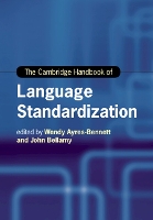 Book Cover for The Cambridge Handbook of Language Standardization by Wendy (University of Cambridge) Ayres-Bennett