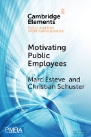 Book Cover for Motivating Public Employees by Marc University College London Esteve, Christian University College London Schuster