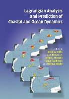 Book Cover for Lagrangian Analysis and Prediction of Coastal and Ocean Dynamics by Annalisa (University of Miami) Griffa